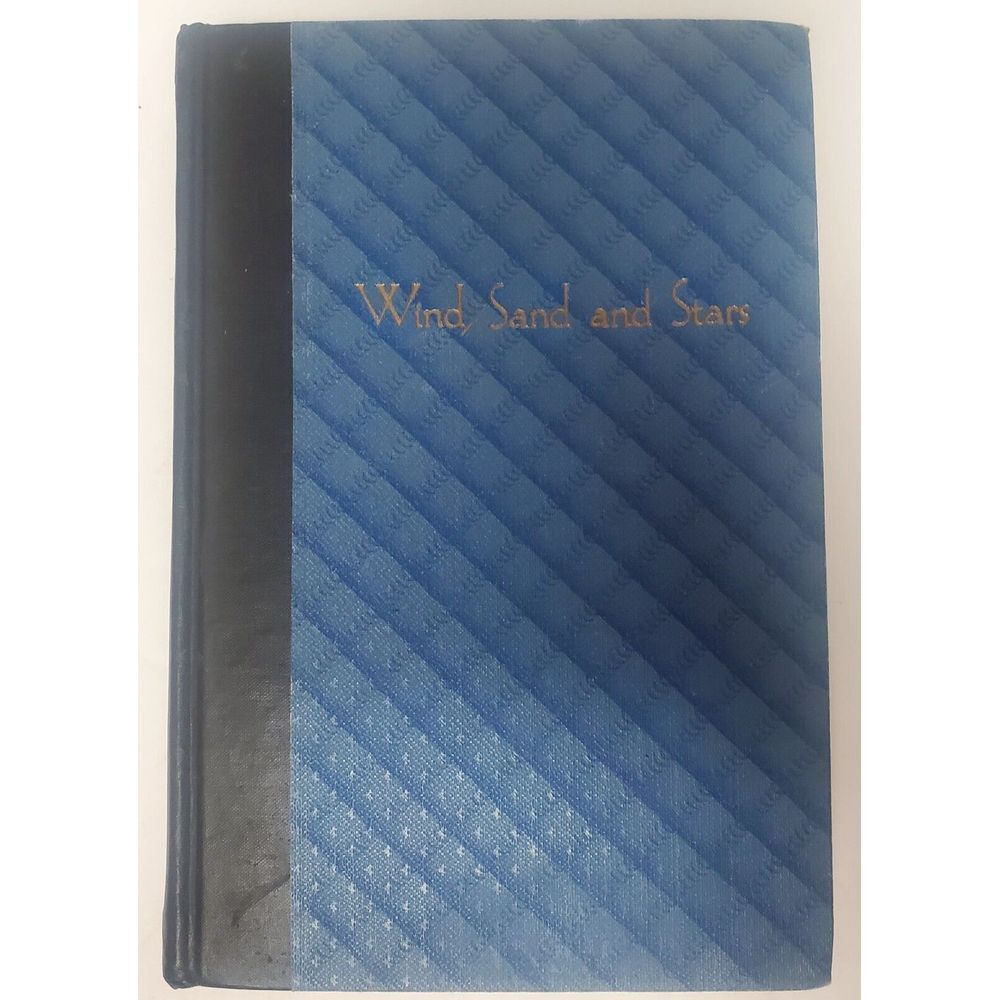 VTG Book Wind, Sand and Stars by Antoine De Saint-Exupery 1936 Hardcover  306 pg